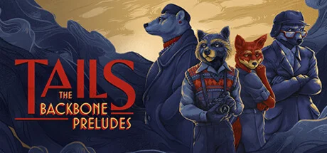Tails: The Backbone Preludes  АВТОДОСТАВКА STEAM GIFT
