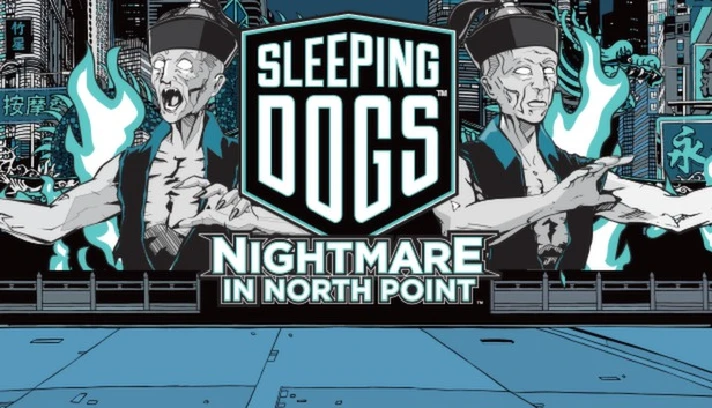 Sleeping Dogs: Nightmare in North Point (Steam Gift ROW