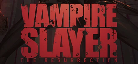 Vampire Slayer: The Resurrection  АВТОДОСТАВКА STEAM