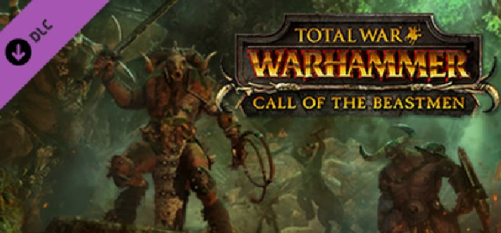 TOTAL WAR: WARHAMMER CALL OF THE BEASTMEN DLC ✅(STEAM)