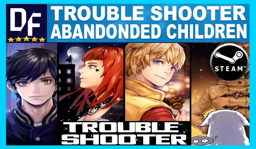 TROUBLESHOOTER: Abandoned Children ✔️STEAM✔на 90 дней