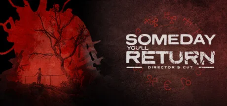 Someday You\'ll Return: Director\'s Cut  STEAM РОССИЯ