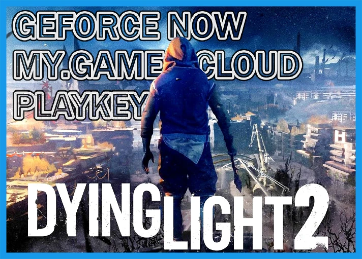 💎 DYING LIGHT 2 🎮 GFN Cloud Gaming (GEFORCE NOW)