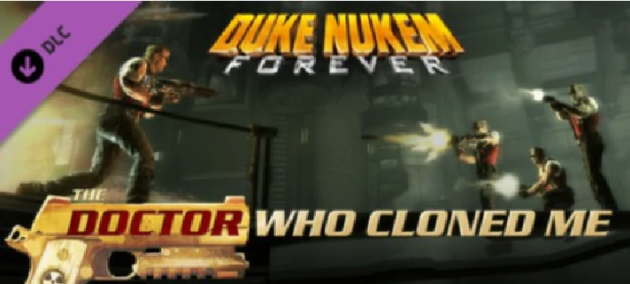 DUKE NUKEM FOREVER - THE DOCTOR WHO CLONED ME DLC✅STEAM