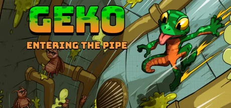 Geko: Entering The Pipe STEAM KEY REGION FREE GLOBAL