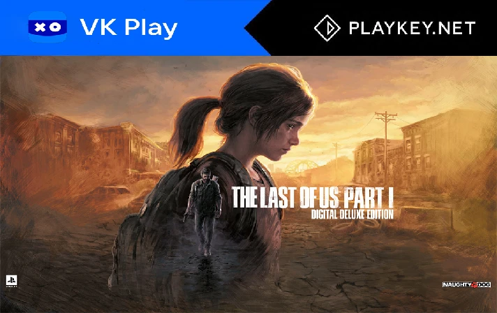 THE LAST OF US PART I - DELUXE🔵VK Play Cloud🔵Steam