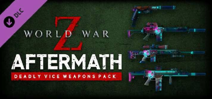 World War Z: Aftermath - Deadly Vice Weapons Skin Pack