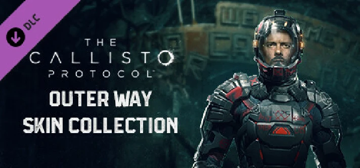 The Callisto Protocol - The Outer Way Skin Collection💎