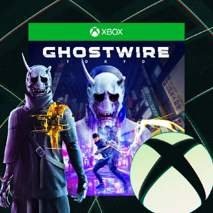 GHOSTWIRE: TOKYO XBOX SERIES X|S