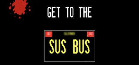 Get To The Sus Bus STEAM KEY REGION FREE GLOBAL ROW