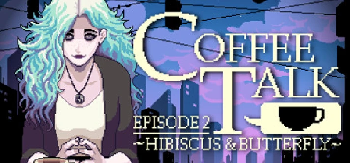 Coffee Talk Episode 2: Hibiscus & Butterfly💎STEAM GIFT