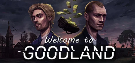  Welcome to Goodland | Steam Россия 