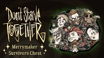 Don't Starve Together: Merrymaker Survivors Chest ⚡ ️ 💳
