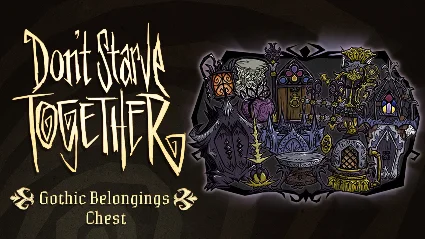 Don't Starve Together: Gothic Belongings Chest ⚡ ️АВТО