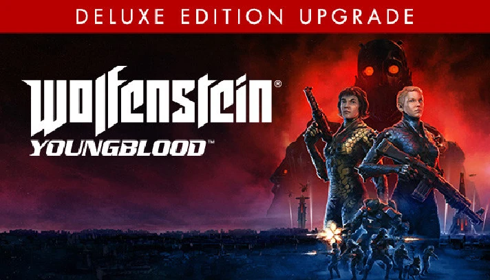 🐺 Wolfenstein: Youngblood 🔑 Deluxe Edition 🔥 Steam