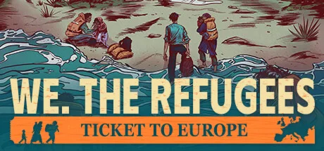  We. The Refugees: Ticket to Europe | Steam РУ+СНГ