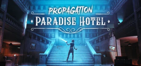  Propagation: Paradise Hotel | Steam РУ+UA+KZ+СНГ