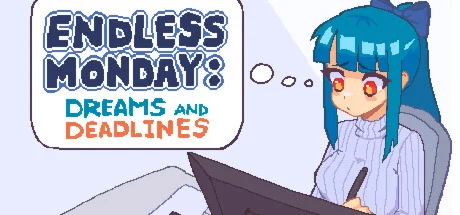 Endless Monday: Dreams and DeadlinesSTEAM GIFT РОССИЯ