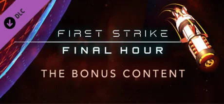 First Strike: Final Hour - Bonus Content DLCSteam RU