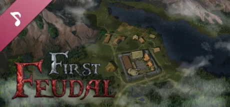 First Feudal - OST DLCАВТОДОСТАВКА Steam Россия