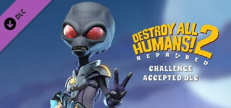 Destroy All Humans! 2 - Reprobed: Challenge Accepted DL