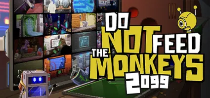 Do Not Feed the Monkeys 2099 STEAM GIFT РОССИЯ