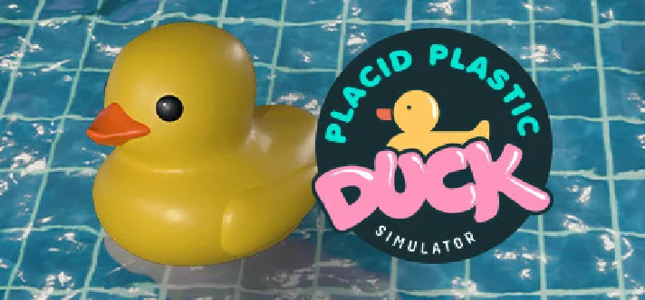 Placid Plastic Duck Simulator⚡AUTODELIVERY Steam