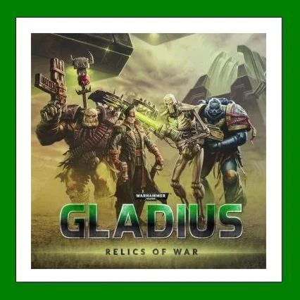 Warhammer 40,000: Gladius Relics of War️+ 20 Игр