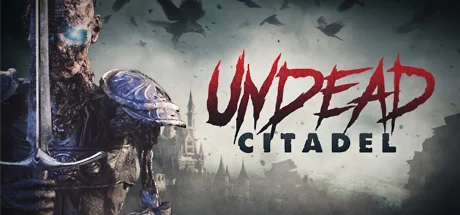 Undead Citadel Steam РОССИЯ