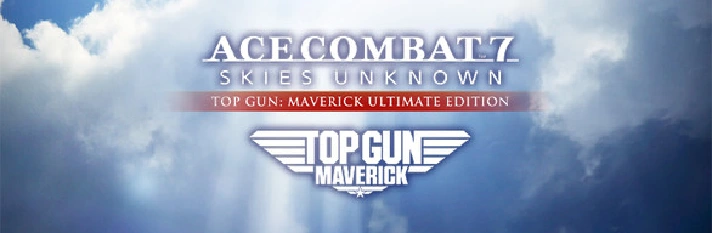 Ace Combat 7: Skies Unknown Top Gun: Maverick Ultimate