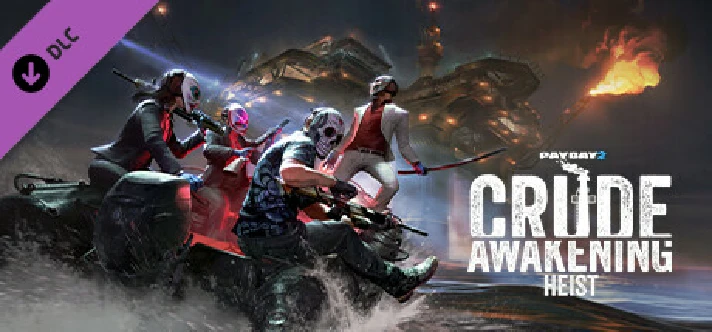 PAYDAY 2: Crude Awakening Heist DLC🔸STEAM RU⚡️AUTO