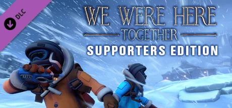 We Were Here Together: Supporter Edition DLCSteam RU