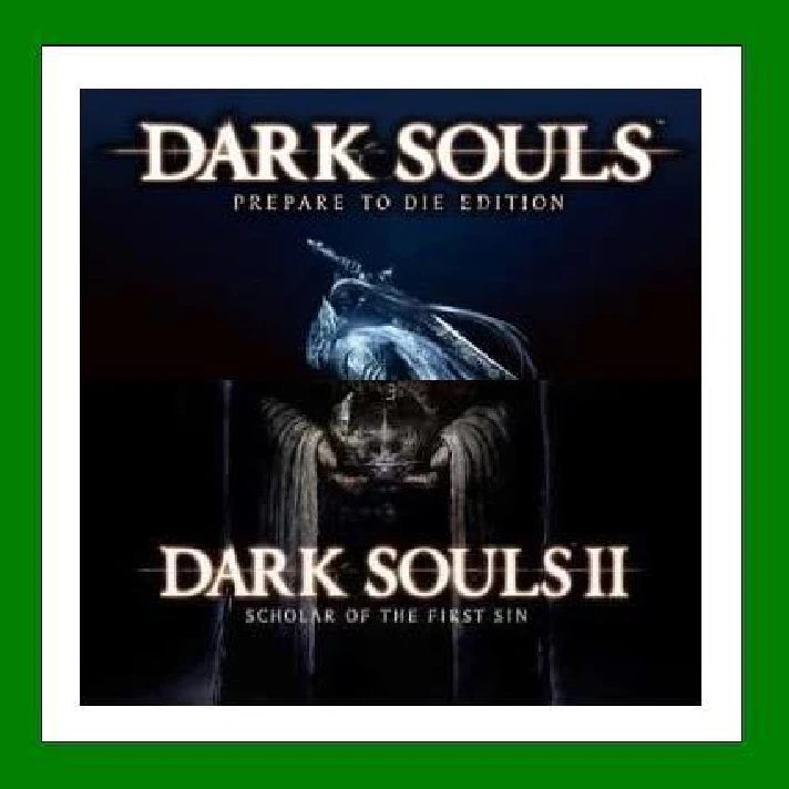 ✅Dark Souls + DARK SOULS II Scholar of the First Sin✔️