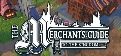 The Merchant's Guide to the Kingdom STEAM GIFT РОССИЯ