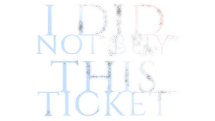 🔥 I Did Not Buy This Ticket | Steam РУ+UA+KZ+СНГ 🔥