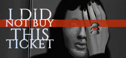 🔥 I Did Not Buy This Ticket | Steam РУ+UA+KZ+СНГ 🔥