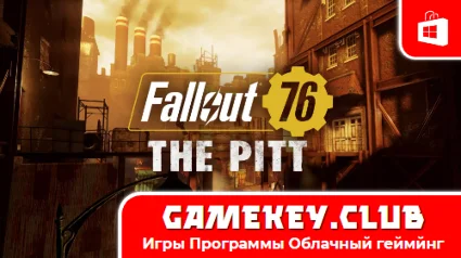 FALLOUT 76: The Pitt | Полный доступ | Microsoft Store