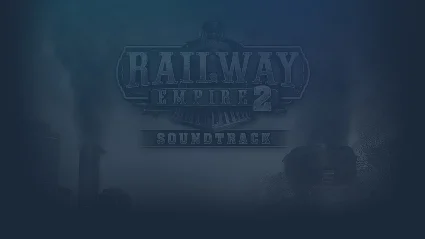 🔥 Railway Empire 2-Original Soundtrack | Steam РУ+СНГ