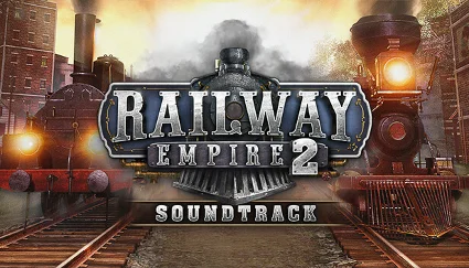 🔥 Railway Empire 2-Original Soundtrack | Steam РУ+СНГ