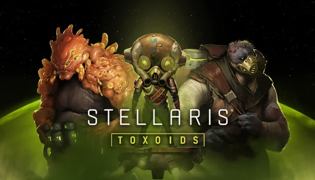  Stellaris: Toxoids Species Pack | Steam РУ+UA+KZ+СНГ
