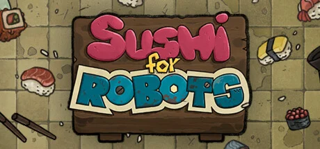 Sushi For Robots  АВТОДОСТАВКА STEAM GIFT РОССИЯ