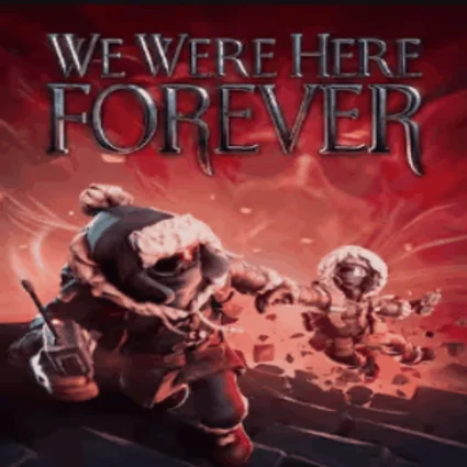 🖤 We Were Here Forever | Epic Games (EGS) | PC 🖤