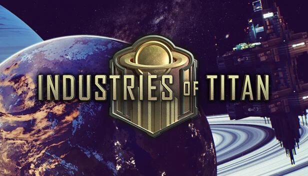  Industries of Titan | Steam РУ+UA+KZ+СНГ