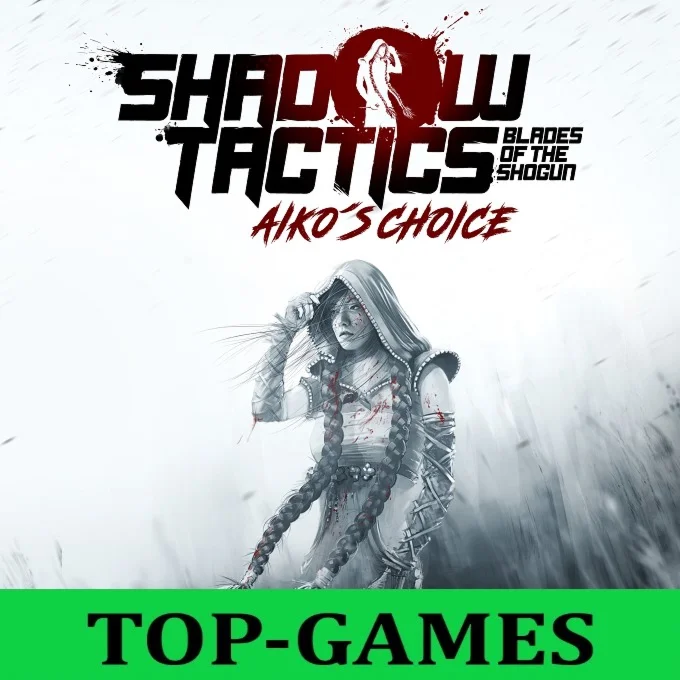 Shadow Tactics: Aiko's Choice | Epic | АВТОВЫДАЧА 24/7