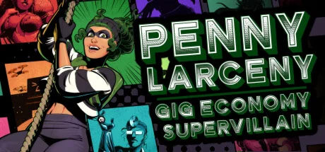 Penny Larceny: Gig Economy Supervillain STEAM РОССИЯ