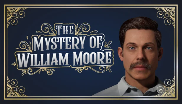  The Mystery of William Moore | Steam РУ+UA+KZ+СНГ