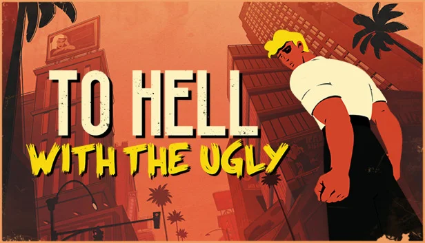  To Hell With The Ugly | Steam РУ+UA+KZ+СНГ