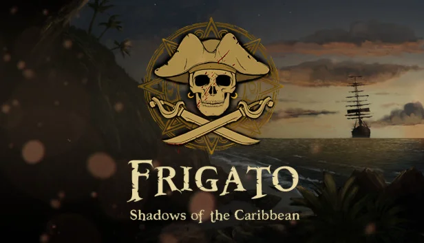  Frigato: Shadows of the Caribbean |Steam РУ+UA+KZ+СН