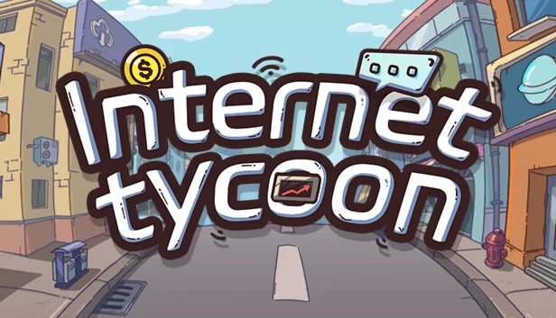  互联网大亨 Internet tycoon | Steam РУ+UA+KZ+СНГ
