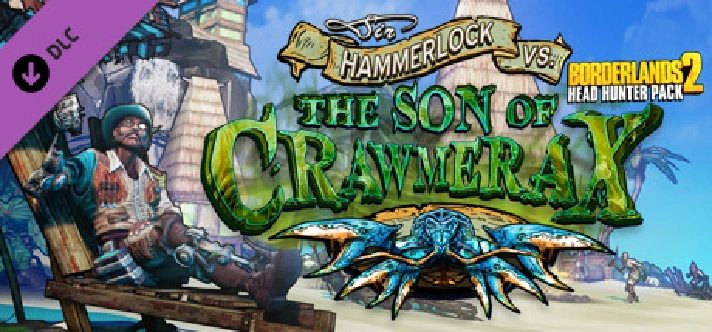 Borderlands 2: Headhunter 5: Son of Crawmerax🚀💳0%